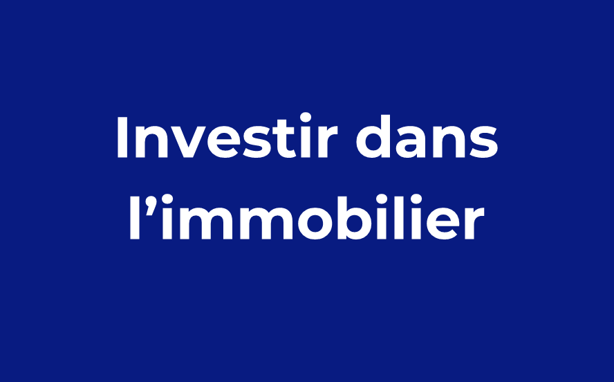 Investir dans l'immobilier